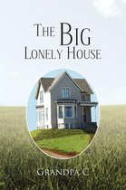 The Big Lonely House