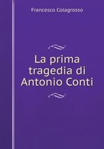 La prima tragedia di Antonio Conti