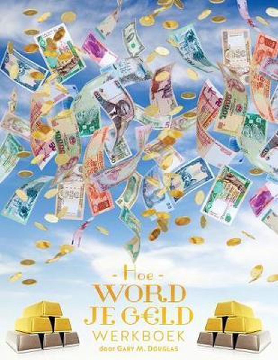 Hoe Word Je G ld Werkboek - Money Workbook Dutch - Gary M Douglas