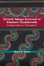 Ch'orti-maya Survival in Eastern Guatemala