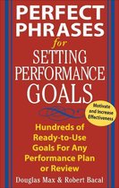 Perfect Phrases Series - Perfect Phrases for Setting Performance Goals