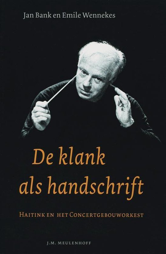Boekomslag met dirigent Jan Bank, tekst 'De klank als handschrift' en 'Jan Bank en Emile Wennekes'.