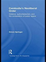 Routledge Pacific Rim Geographies - Cambodia's Neoliberal Order