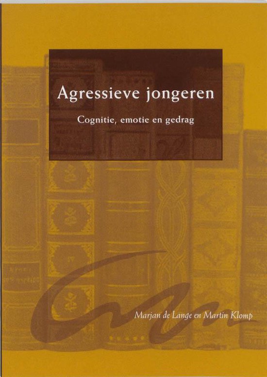 Cover van het boek 'Agressieve jongeren / druk 1' van Marjan de Lange