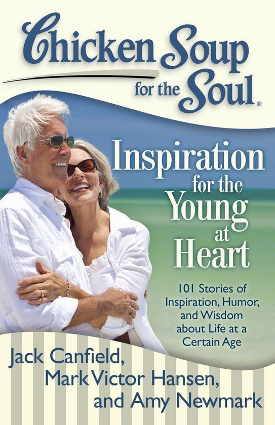 Chicken Soup for the Soul: Inspiration for the Young at Hear ... - cover