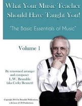 What Your Music Teacher Should Have Taught You, Volume 1