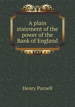 A plain statement of the power of the Bank of England