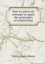 How to parse an attempt to apply the principles of scholarship