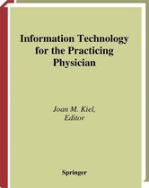 Health Informatics - Information Technology for the Practicing Physician