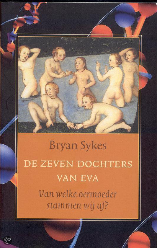 De Zeven Dochters Van Eva - Bryan Sykes | Northernlights300.org