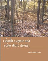 Charlie Coyote & Other Short Stories