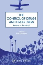 The Control of Drugs and Drug Users: Reason or Reaction?