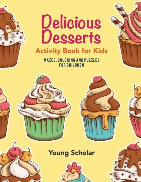 Delicious Desserts Activity Book for Kids - cover