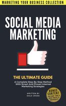 Marketing Your Business Collection - Social Media Marketing The Ultimate Guide