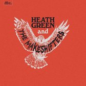 Heath Green & The Makeshifters (LP)