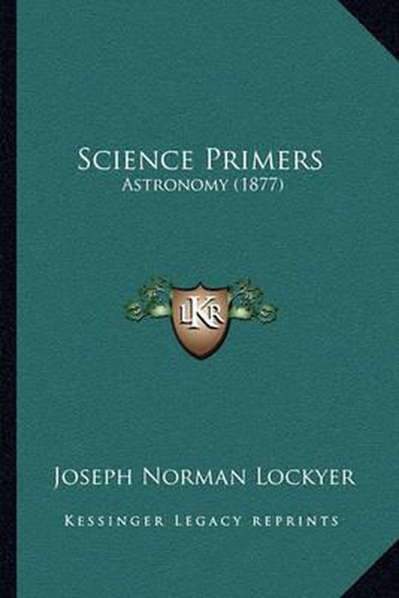 Science Primers van Joseph Norman Lockyer