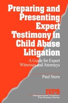 Interpersonal Violence: The Practice Series- Preparing and Presenting Expert Testimony in Child Abuse Litigation
