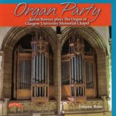 Organ Party - Volume 3 / The Organ Of Glasgow University Memorial Chapel