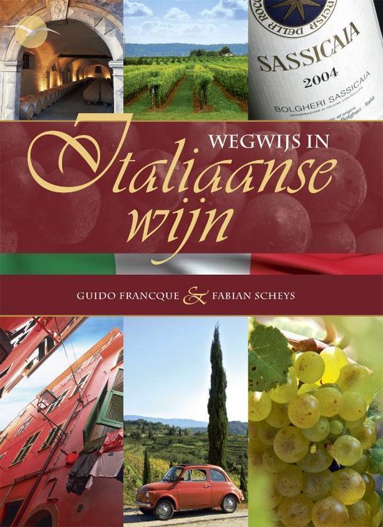 Cover van het boek 'Wegwijs in Italiaanse wijnen' van Guido Francque en F. Scheys