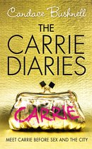 The Carrie Diaries 1 - The Carrie Diaries (The Carrie Diaries, Book 1)