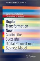 SpringerBriefs in Business - Digital Transformation Now!