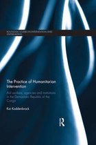 Routledge Studies in Intervention and Statebuilding - The Practice of Humanitarian Intervention