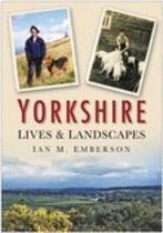 Yorkshire Lives And Landscapes