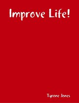 Improve Life!