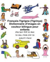 Fran ais-Tigrigna (Tigrinya) Dictionnaire d'Images En Couleur Bilingue Pour Enfants