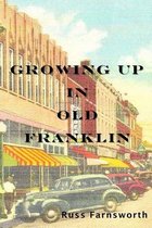Growing Up In Old Franklin