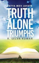 Truth Alone Triumphs