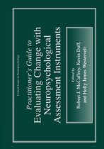 Practitioner's Guide to Evaluating Change with Neuropsychological Assessment Instruments