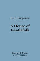 Barnes & Noble Digital Library - A House of Gentlefolk (Barnes & Noble Digital Library)