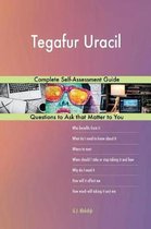 Tegafur Uracil; Complete Self-Assessment Guide