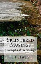 Splintered Musings