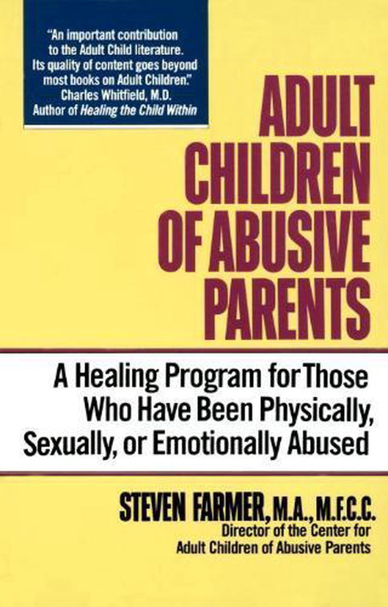 | Adult Children of Abusive Parents, Farmer For those who have been