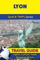 Lyon Travel Guide (Quick Trips Series)