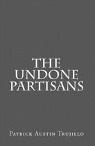 The Undone Partisans