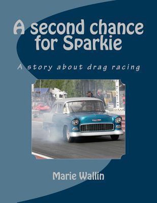 A second chance for Sparkie: A story about drag racing - cover