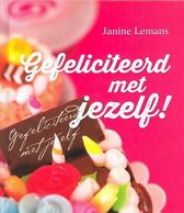 Gefeliciteerd met jezelf