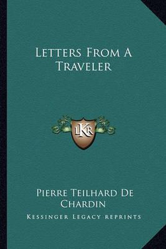 Letters from a Traveler, Pierre Teilhard de Chardin 9781163810842