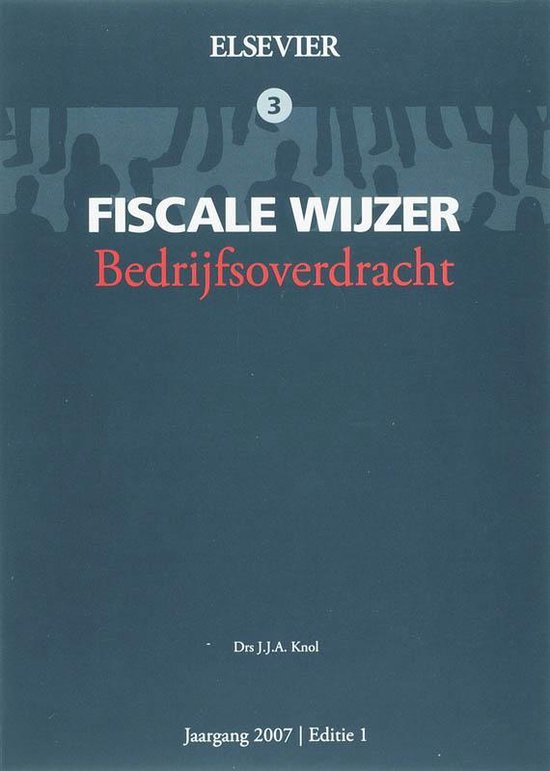 Cover van het boek 'Fiscale Wijzer bedrijfsoverdracht / 2007 / druk 1' van J.J.A. Knol