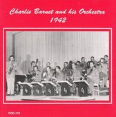 Charlie Barnet And His Orchestra - 1942 (CD)