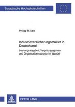 Europ�ische Hochschulschriften / European University Studies / Publications Universitaires Europ�enn- Industrieversicherungsmakler in Deutschland