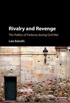 Cambridge Studies in Comparative Politics - Rivalry and Revenge