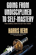 Going from Undisciplined to Self-Mastery