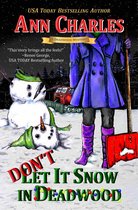 Deadwood Humorous Mystery 10 - Don't Let it Snow in Deadwood