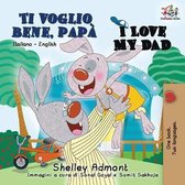 Italian English Bilingual Collection- Ti voglio bene, papà I Love My Dad
