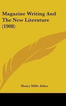 Magazine Writing and the New Literature (1908)