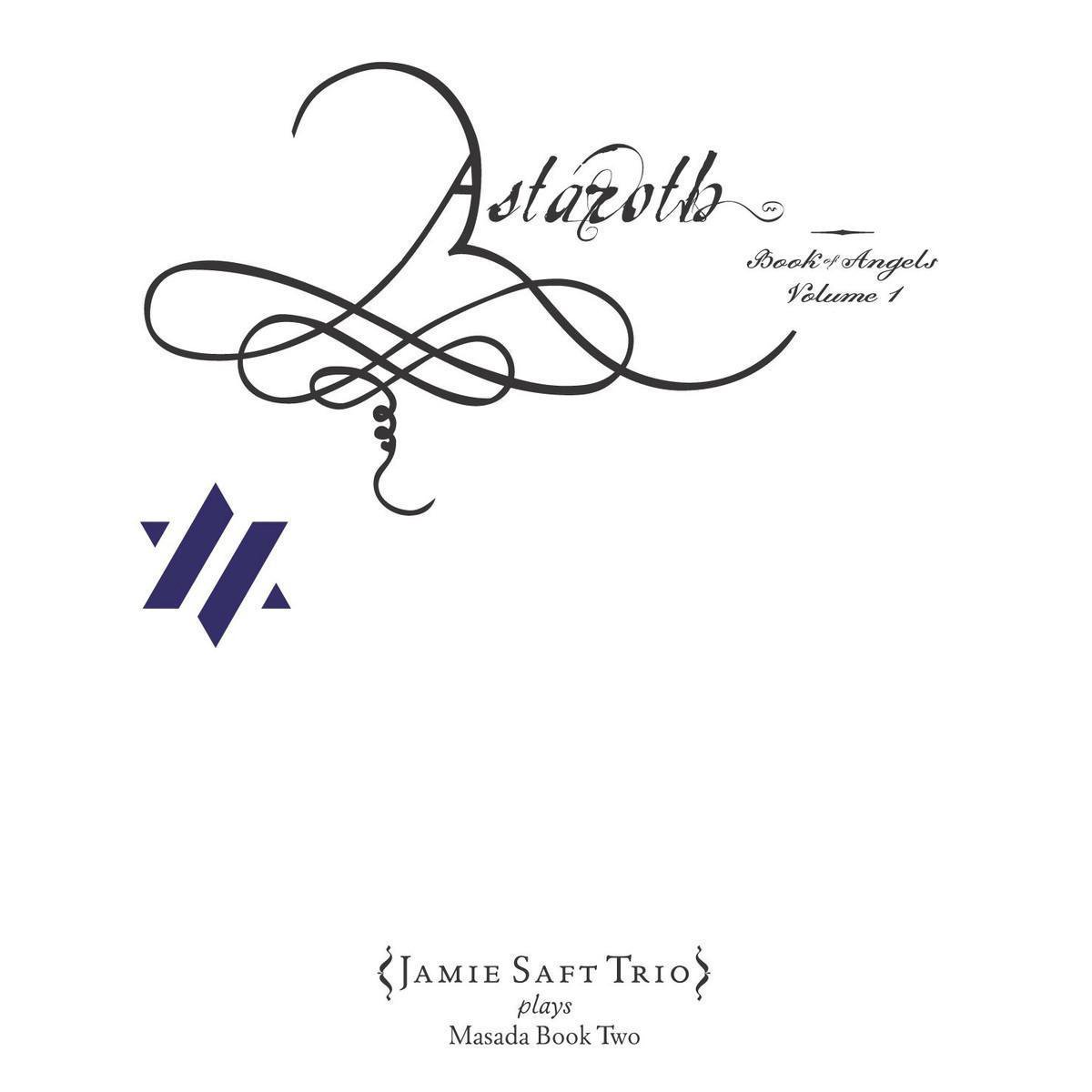 Astaroth: The Book Of Angels Vol.1